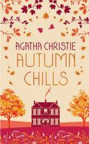 Autumn Chills                                                                                                                                         <br><span class="capt-avtor"> By:Christie, Agatha                                  </span><br><span class="capt-pari"> Eur:17,87 Мкд:1099</span>